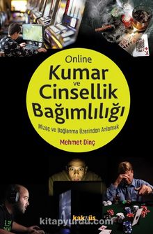 Online Kumar ve Cinsellik Bağımlılığı - Mehmet Dinç
