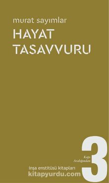 Hayat Tasavvuru / Kapı Aralığından 3 - Murat Sayımlar