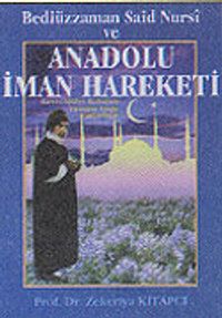 Bediüzzaman Said Nursi ve Anadolu İman Hareketi
