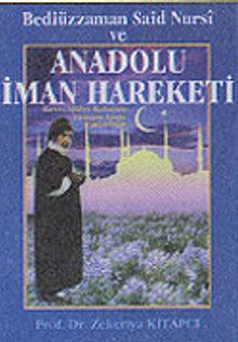 Bediüzzaman Said Nursi ve Anadolu İman Hareketi