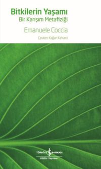 Bitkilerin Yaşamı & Bir Karışım Metafiziği