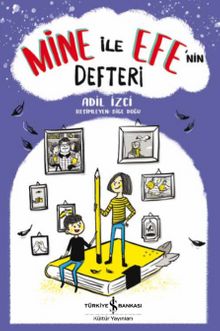Mine İle Efe’nin Defteri - Adil İzci