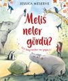 Melis Neler G&ouml;rd&uuml;?