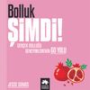 Bolluk Şimdi!