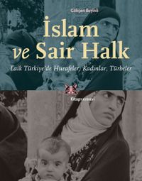 İslam ve Sair Halk & Laik Türkiye'de Hurafeler, Kadınlar, Türbeler