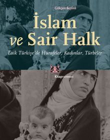 İslam ve Sair Halk & Laik Türkiye'de Hurafeler, Kadınlar, Türbeler