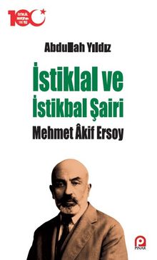 İstiklal ve İstikbal Şairi Mehmet Âkif Ersoy