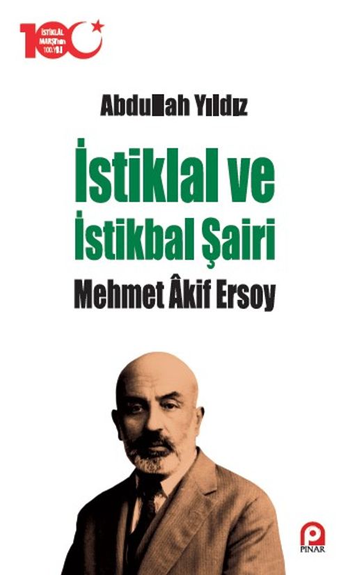 İstiklal ve İstikbal Şairi Mehmet Âkif Ersoy