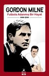 Gordon Milne & Futbola Adanmış Bir Hayat