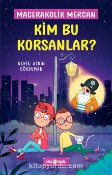 Kim Bu Korsanlar? / Macerakolik Mercan 3 - Nehir Aydın Gökduman