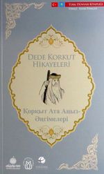Dede Korkut Hikayeleri (Türkçe-Kazak Türkçesi)