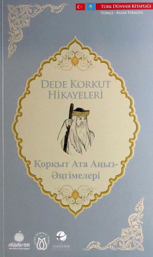 Dede Korkut Hikayeleri (Türkçe-Kazak Türkçesi)