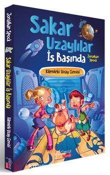 Sakar Uzaylılar İş Başında / Kilerdeki Uzay Gemisi - Jonathan Spock