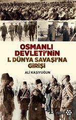 Osmanlı Devleti'nin I. Dünya Savaşı'na Girişi