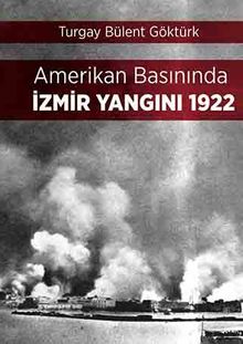 Amerikan Basınında İzmir Yangını 1922