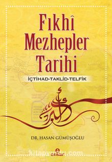 Fıkhi Mezhepler Tarihi - Hasan Gümüşoğlu