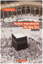 Kutsal Topraklarda Son Onbeşgün & Umre Günlüğü