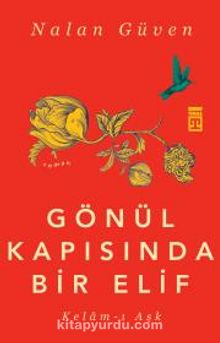 Gönül Kapısında Bir Elif & Kelam-ı Aşk - Nalan Güven