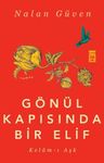 Gönül Kapısında Bir Elif &amp; Kelam-ı Aşk