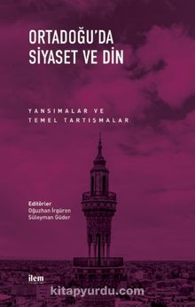 Ortadoğu’da Siyaset ve Din - Kolektif