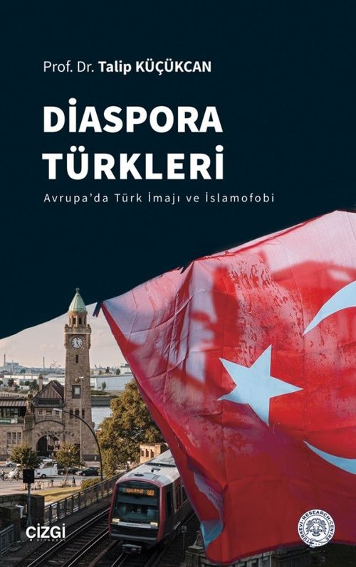 Diaspora Türkleri & Avrupa'da Türk İmajı ve İslamofobi