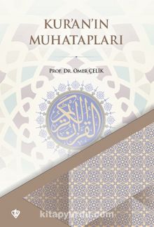 Kur’an’ın Muhatapları - Dr. Ömer Çelik