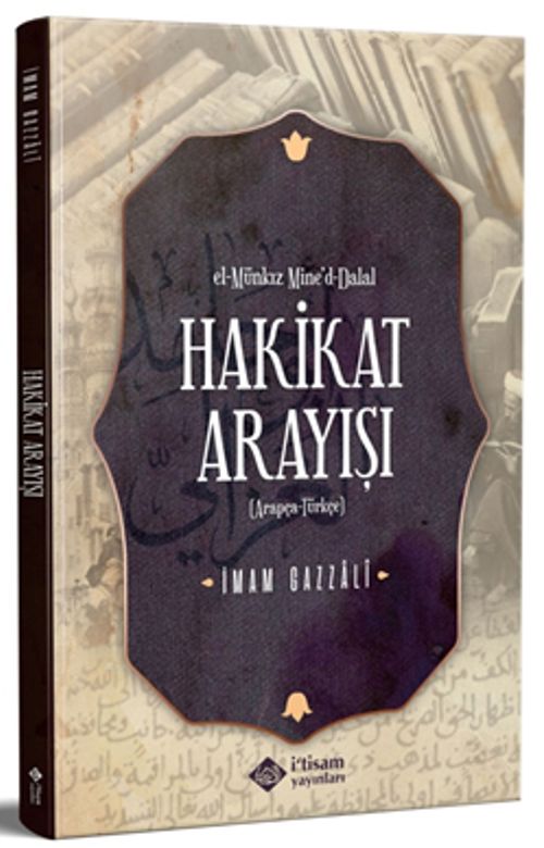 Hakikat Arayışı Münkız Mine'd-Dalal (Arapça Türkçe Metin)