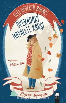 Operadaki Hayalete Karşı / Özel Dedektif Bogart - Zeynep Alpaslan