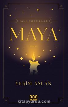 İsli Çocuklar: Maya - Yeşim Aslan