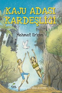 Kaju Adası Kardeşliği - Mehmet Erkan