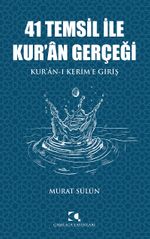 41 Temsil ile Kur'an Gerçeği & Kur'an-ı Kerim'e Giriş