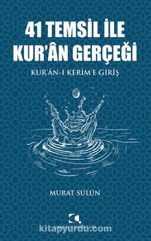 41 Temsil ile Kur’an Gerçeği & Kur’an-ı Kerim’e Giriş - Murat Sülün