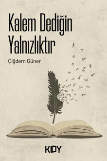 Kalem Dediğin Yalnızlıktır 