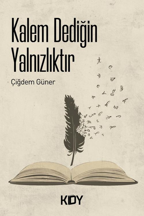 Kalem Dediğin Yalnızlıktır 