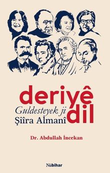 Deriyê Dil – Guldesteyek Ji Şiîra Almanî