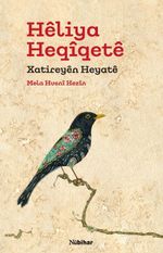 Hêliya Heqîqetê - Xatireyên Heyatê