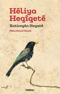 Hêliya Heqîqetê - Xatireyên Heyatê