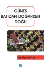 Güneş Batıdan Doğarken Doğu 