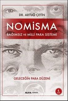 Nomisma Bağımsız ve Milli Para Sistemi & Geleceğin Para Düzeni - Dr. Artuğ Çetin