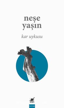 Kar Uykusu - Neşe Yaşın