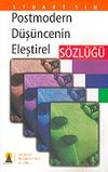 Postmodern D&uuml;ş&uuml;ncenin Eleştirel S&ouml;zl&uuml;ğ&uuml;
