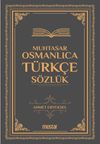 Muhtasar Osmanlıca-T&uuml;rk&ccedil;e S&ouml;zl&uuml;k