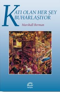 Katı Olan Her Şey Buharlaşıyor