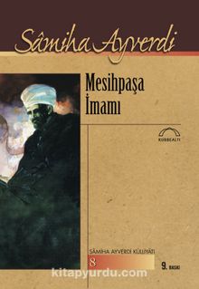 Mesihpaşa İmamı - Samiha Ayverdi
