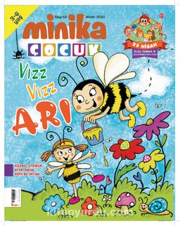 Minika Çocuk Aylık Çocuk Dergisi Sayı: 52 Nisan 2021