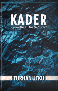 Kader & Kader Nedir, Ne Değildir?