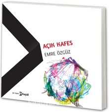 Açık Kafes - Emre Özgüz