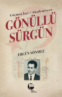 Gönüllü Sürgün & Göçmen İşçi / Akademisyen
