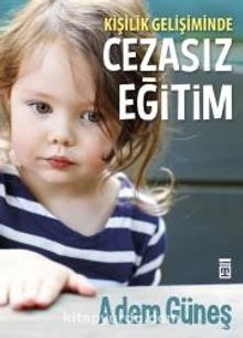 Cezasız Eğitim - Pedagog Adem Güneş