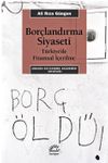 Bor&ccedil;landırma Siyaseti & T&uuml;rkiye'de Finansal İ&ccedil;erilme